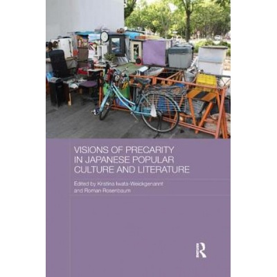 Visions of Precarity in Japanese Popular Culture and Literature