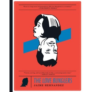 Love Bunglers | Jaime Hernandez (ISBN: 9781606997291)