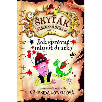 Jak správně mluvit dracky - Škyťák Šelmovská Štika III. 3 - Cressida Cowell