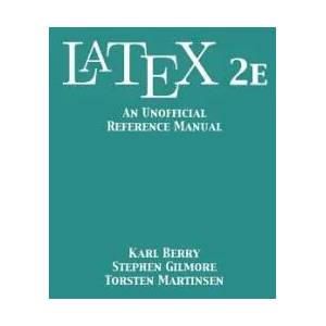 LaTeX 2e | Karl Berry, Stephen Gilmore, Torsten Martinsen (ISBN: 9781680921243)