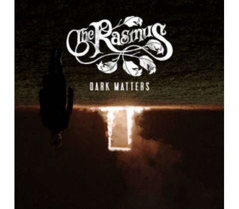 Dark Matters - The Rasmus LP