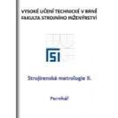 Strojírenská metrologie II. | Miroslav Tykal