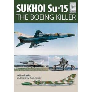 Flight Craft 5: Sukhoi Su-15: The 'Boeing Killer (ISBN: 9781473823907)