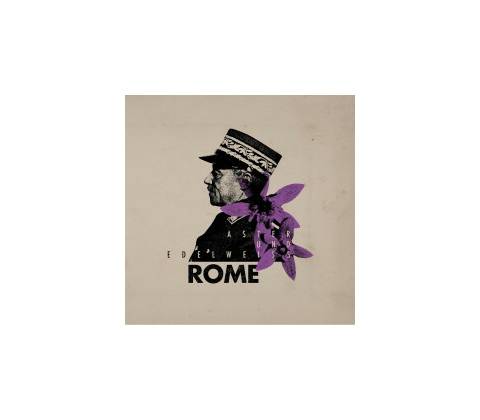 Rome: Aster und Edelweiß LP