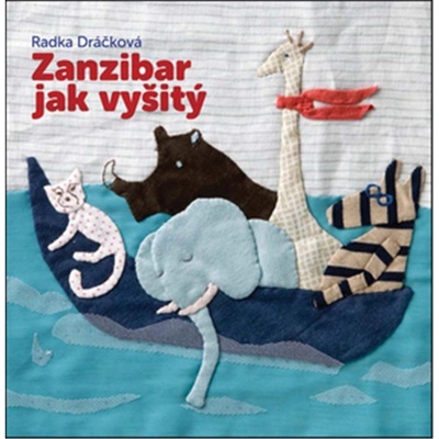 Zanzibar jak vyšitý - Radka Dráčková
