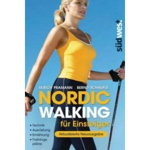 Nordic Walking für Einsteiger | Ulrich Pramann, Bernd Schäufle (2014)