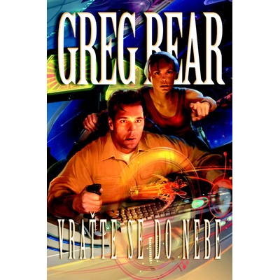 Vraťte se do nebe - Greg Bear