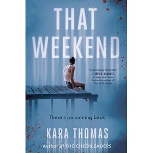 That Weekend | Kara Thomas (ISBN: 9781524718398)