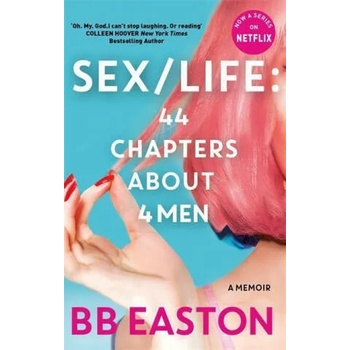 Image 1 of SEX/LIFE: 44 Chapters About 4 Men | BB Easton