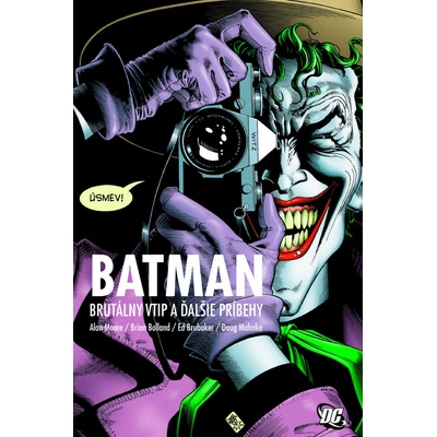 Batman: Brutálny vtip a ďalšie príbehy - Alan Moore, Ed Brubaker, Brian Bolland