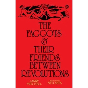 Faggots and Their Friends Between Revolutions (2019)
