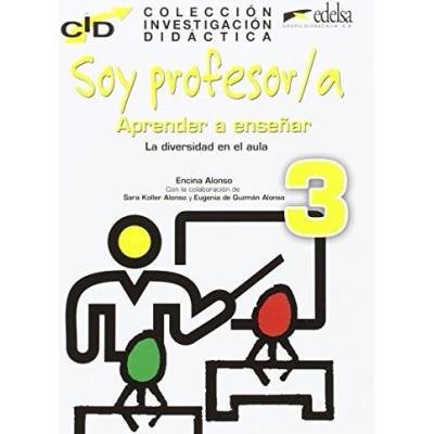 Soy profesor/a 3: Aprender a ensenar - Encina Alonso
