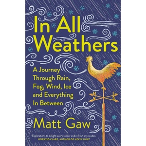 In All Weathers | Matt Gaw (ISBN: 9781783968497)