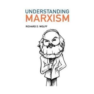 Understanding Marxism | Richard D Wolff (ISBN: 9780359467020)