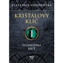 Křišťálový klíč I. - Falknovská huť, 1. vydání - Vlastimil Vondruška