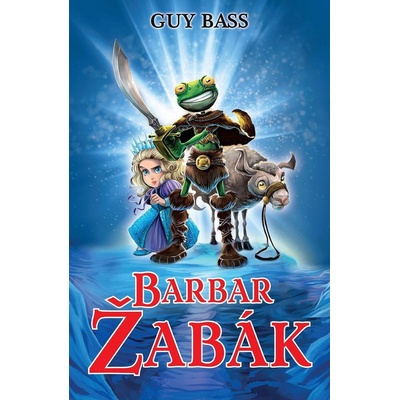 Legenda o Žabákovi 2 - Barbar Žabák - Guy Bass