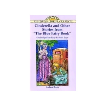 Cinderella and Other Stories from "The Blue Fairy Book