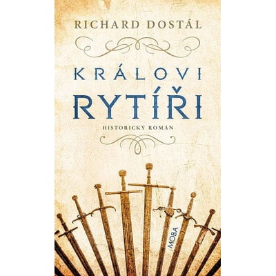 Královi rytíři - Richard Dostál