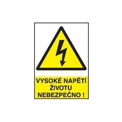 Značka výstrahy - Vysoké napětí životu nebezpečno ! Plast A4