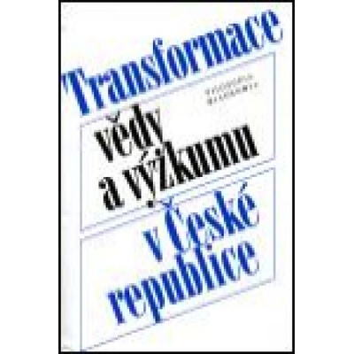 Transformace vědy a výzkumu v České republice