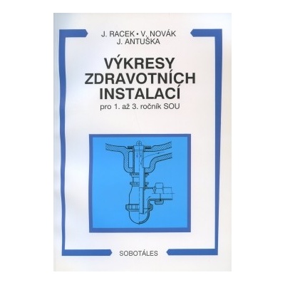 Výkresy zdravotních instalací pro 1. až 3. ročník SOU Jan Racek