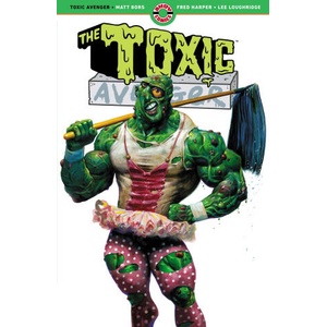 The Toxic Avenger | Fred Harper (ISBN: 9781952090394)