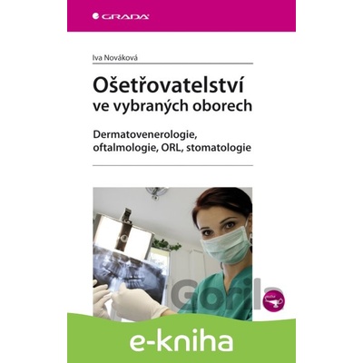 Ošetřovatelství ve vybraných oborech - Iva Nováková CZ