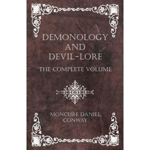 Demonology and Devil-Lore - The Complete Volume | Moncure Daniel Conway (ISBN: 9781528773058)