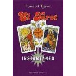 El tarot instantáneo | Donald Tyson, José María Pomares Olivares (ISBN: 9788497774291)