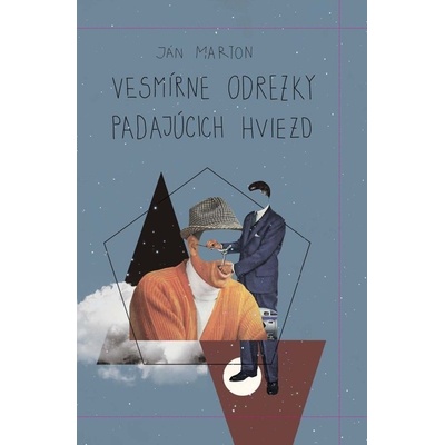 Vesmírne odrezky padajúcich hviezd - Ján Marton