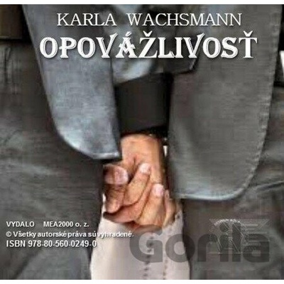 Opovážlivosť - Karla Wachsmann