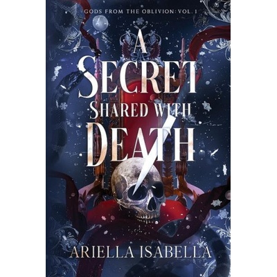 A Secret Shared with Death