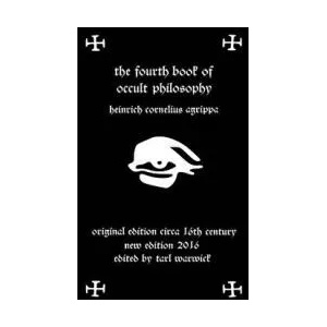 Fourth Book of Occult Philosophy: Of Heinrich Cornelius Agrippa | Heinrich Cornelius Agrippa, Tarl Warwick (ISBN: 9781530650804)