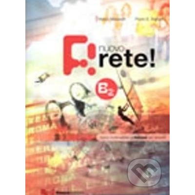 Nuovo Rete! B2: Testo - Marco Mezzadri, Paolo E. Balboni