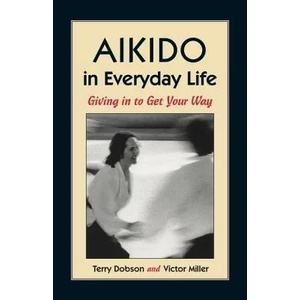 Aikido in Everyday Life | Terry Dobson (ISBN: 9781556431517)