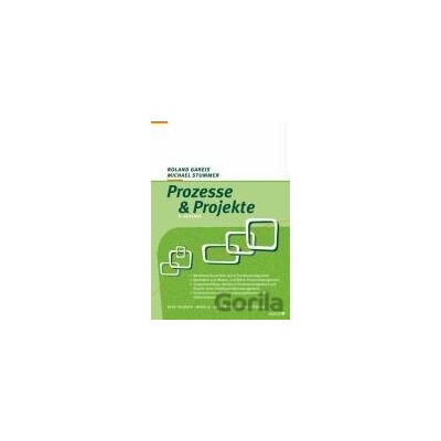 Prozesse und Projekte - Roland Gareis