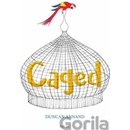 Caged - Duncan Annand