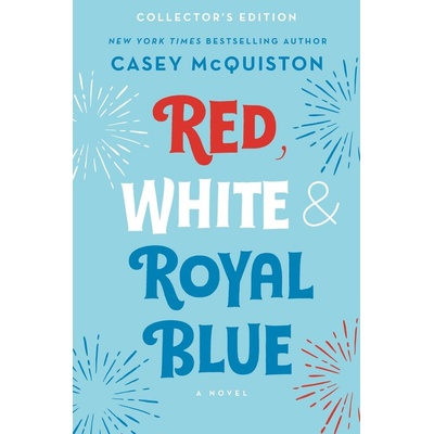 Red, White & Royal Blue: Collector's Edition