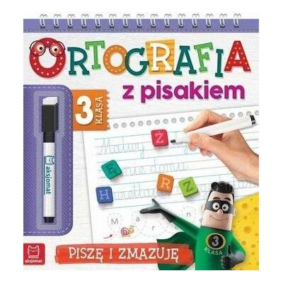 Ortografia z pisakiem Klasa 3 Piszę i zmazuję