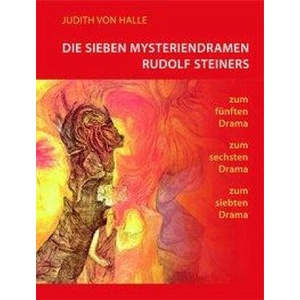 Die sieben Mysteriendramen Rudolf Steiners | Judith von Halle (ISBN: 9783037690536)
