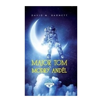 Major Tom a modrý anděl