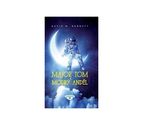 Major Tom a modrý anděl