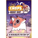 Uncle Chops Rocket Shop