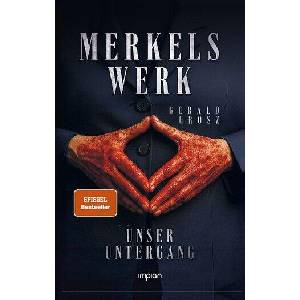 Merkels Werk - Unser Untergang (ISBN: 9783962692179)