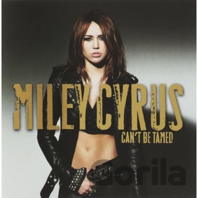 Miley Cyrus - Can't Be Tamed /RV