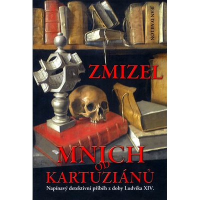 Zmizel mnich od Kartuziánů - Jean D´Aillon