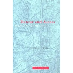 Detour and Access | Francois Jullien (ISBN: 9781890951115)