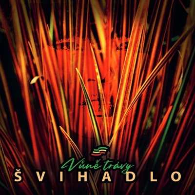 Švihadlo: Vůně trávy LP