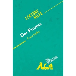 Der Prozess von Franz Kafka (Lektürehilfe) | derQuerleser, Helle Hannken-Illjes (ISBN: 9782808007108)
