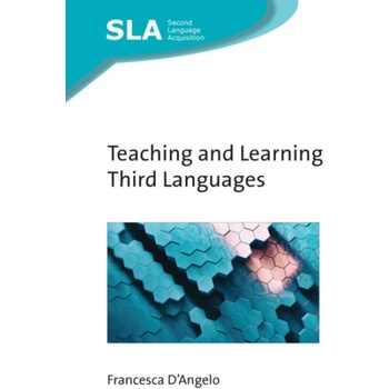 Teaching and Learning Third Languages - Francesca D'Angelo